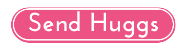 Click this button to Send a Hugg!